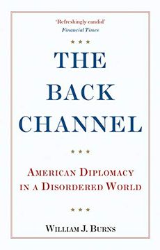 portada The Back Channel: American Diplomacy in a Disordered World 