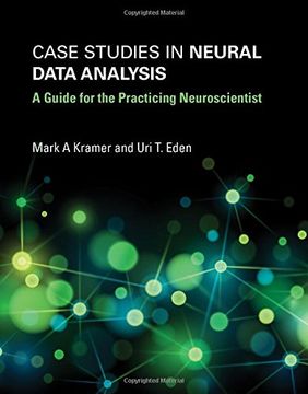 portada Case Studies in Neural Data Analysis: A Guide for the Practicing Neuroscientist (Computational Neuroscience Series)