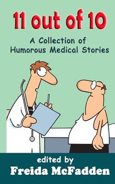 portada 11 out of 10: A Collection of Humorous Medical Short Stories (en Inglés)