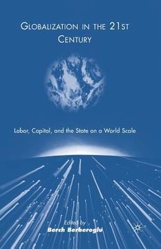 portada Globalization in the 21st Century: Labor, Capital, and the State on a World Scale