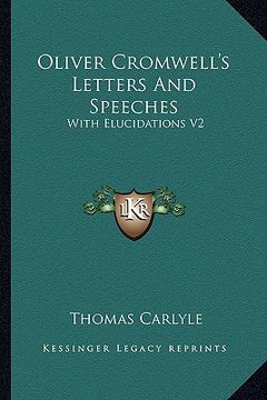 portada oliver cromwell's letters and speeches: with elucidations v2 (en Inglés)