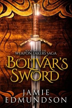 portada Bolivar's Sword: Book Two of The Weapon Takers Saga: Volume 2