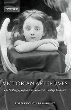 portada Victorian Afterlives: The Shaping of Influence in Nineteenth-Century Literature (en Inglés)