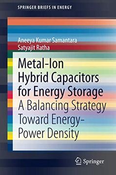 portada Metal-Ion Hybrid Capacitors for Energy Storage: A Balancing Strategy Toward Energy-Power Density (Springerbriefs in Energy) (en Inglés)