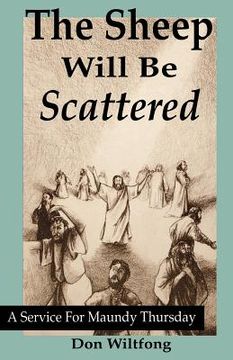 portada the sheep will be scattered: a service for maundy thursday