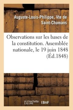 portada Observations Sur Les Bases de la Constitution. Assemblée Nationale, Le 19 Juin 1848 (en Francés)