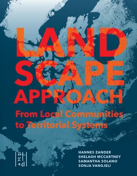 portada A Landscape Approach: From Local Communities to Territorial Systems 