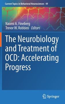 portada The Neurobiology and Treatment of Ocd: Accelerating Progress (in English)