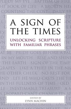 portada A Sign of the Times: Unlocking Scripture With Familiar Phrases (en Inglés)