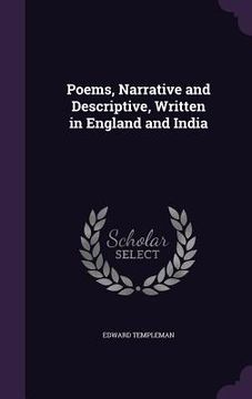 portada Poems, Narrative and Descriptive, Written in England and India (en Inglés)