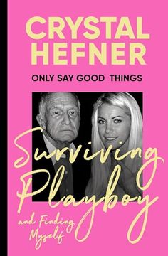 portada Only say Good Things: Surviving Playboy and Finding Myself (en Inglés)