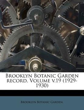 portada brooklyn botanic garden record. volume v.19 (1929-1930) (en Inglés)