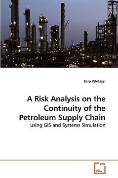 portada a risk analysis on the continuity of the petroleum supply chain (in English)