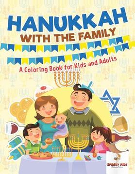 portada Hanukkah with the Family: A Coloring Book for Kids and Adults (en Inglés)