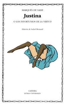 portada Justina: O los Infortunios de la Virtud: 23 (Letras Universales) (in Spanish)