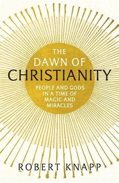 portada The Dawn Of Christianity Main (en Inglés)