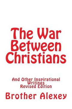 portada The War Between Christians: And Other Inspirational Messages (en Inglés)