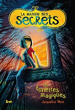 portada La Maison des Secrets, Tome 1: Les Lunettes Magiques