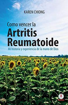 portada Cómo Vencer la Artritis Reumatoide: Mi Historia y Experiencia de la Mano de Dios (in Spanish)