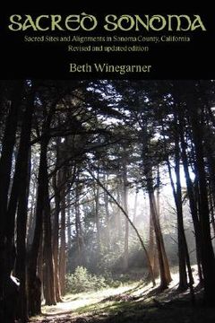 portada sacred sonoma: sacred sites and alignments in sonoma county, california (revised and updated edition) (in English)