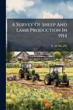 a survey of sheep and lamb production in 1914 (en Inglés)