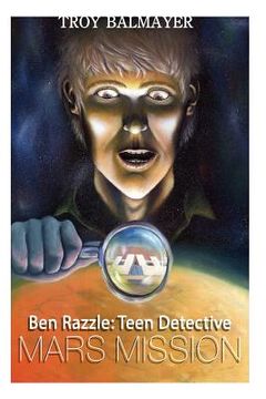 portada Ben Razzle: Teen Detective: Mars Mission (in English)