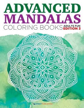 portada Advanced Mandalas Coloring Books Adults Fun Edition 3 (en Inglés)