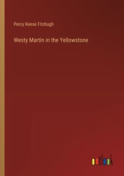 portada Westy Martin in the Yellowstone (en Inglés)