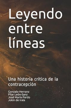 portada Leyendo entre líneas: Una historia crítica de la contracepción (in Spanish)