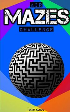 portada Air Mazes: Accept the Mazes Challenge! Game of Mazes, Mazes Games. Mazes for Adults and Kids. (Crazy Sudoku) 