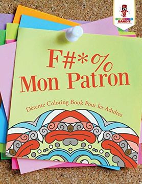 portada F #* % mon Patron: Détente Coloring Book Pour les Adultes (in French)