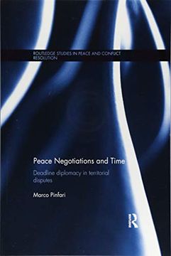 portada Peace Negotiations and Time: Deadline Diplomacy in Territorial Disputes (en Inglés)