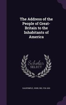 portada The Address of the People of Great-Britain to the Inhabitants of America (en Inglés)