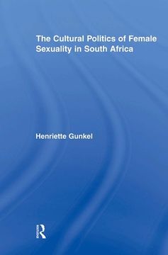 portada the cultural politics of female sexuality in south africa