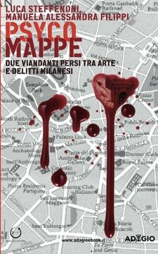 portada Psyco Mappe: Due viandanti persi tra arte e delitti milanesi (Italian Edition)