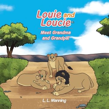 portada Louie and Loucie Meet Grandma and Grandpa! (en Inglés)
