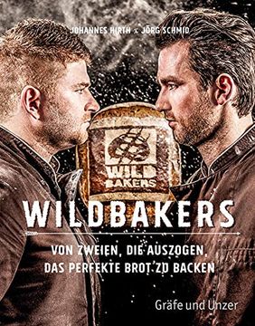 portada Wildbakers: Von Zweien, die Auszogen, das Perfekte Brot zu Backen (Einzeltitel) (en Alemán)
