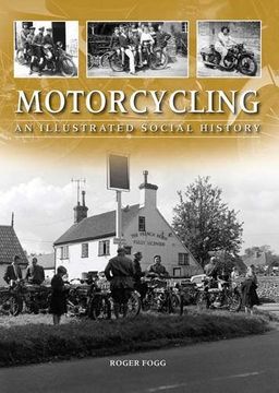 portada Motorcycling: An Illustrated Social History (in English)