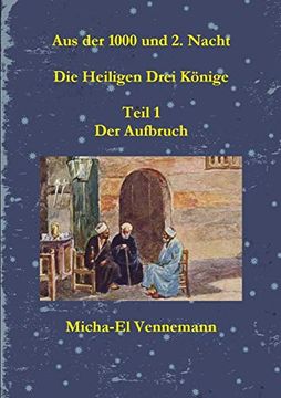 portada Aus der 1000 und 2. Nacht - die Heiligen Drei Könige - Teil 1 (in German)