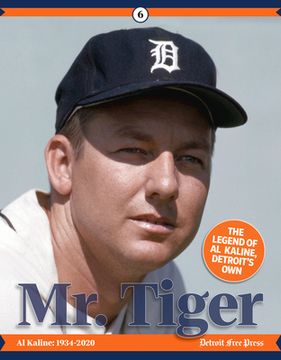 portada Mr. Tiger: The Legend of Al Kaline, Detroit's Own (en Inglés)