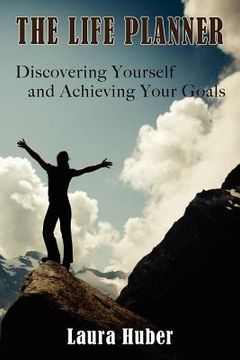 portada the life planner, discovering yourself and achieving your goals (en Inglés)