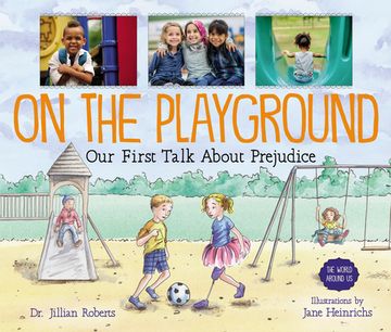 portada On the Playground: Our First Talk About Prejudice (The World Around us, 4) 