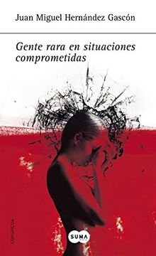 Gente Rara En Situaciones Comprometidas (sin Asignar)