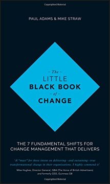 portada The Little Black Book of Change: The 7 Fundamental Shifts for Change Management That Delivers (en Inglés)