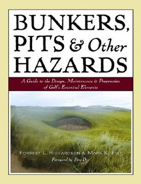 portada bunkers, pits & other hazards: a guide to the design, maintenance, and preservation of golf ` s essential elements