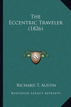 portada the eccentric traveler (1826) (en Inglés)