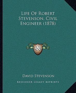 portada life of robert stevenson, civil engineer (1878) (in English)