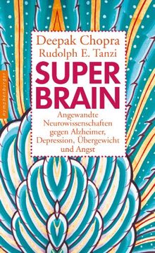 portada Super -Brain: Angewandte Neurowissenschaften gegen Alzheimer, Depression, Übergewicht und Angst (en Alemán)
