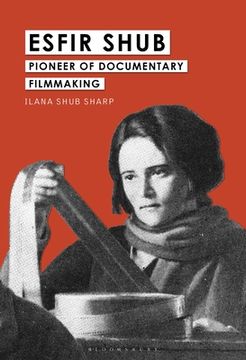 portada Esfir Shub: Pioneer of Documentary Filmmaking