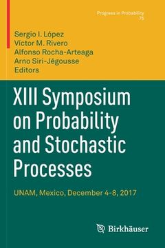 portada XIII Symposium on Probability and Stochastic Processes: Unam, Mexico, December 4-8, 2017
